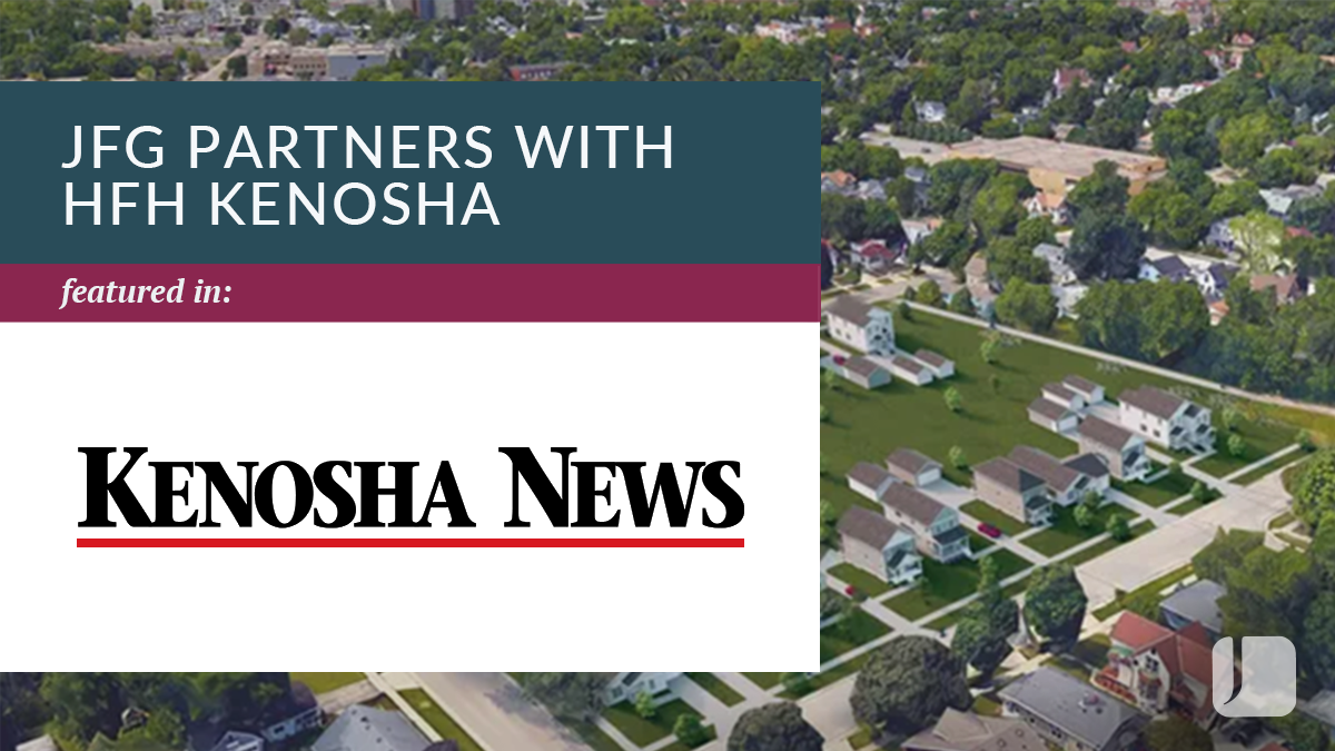 JFG Partners with Habitat for Humanity Kenosha